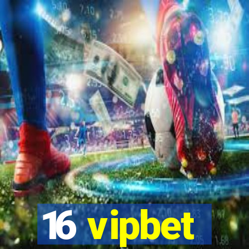 16 vipbet